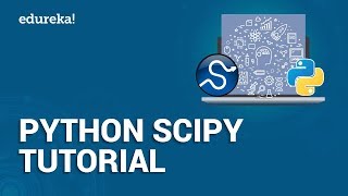 Python SciPy Tutorial  Solving Numerical and Scientific Problems using SciPy  Edureka [upl. by Maura553]