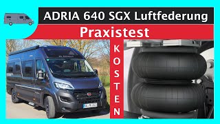 Adria 640 SGX  Goldschmitt Luftfederung  Praxistest und Fazit [upl. by Ahcire531]