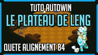 DOFUS Quête alignement 84  Le Plateau De Leng Tuto Autowin 2024 [upl. by Coleville442]