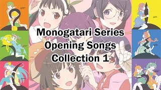 Monogatari Series Opening Songs Collection 1 [upl. by Llerrom]