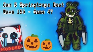 Can 5 Springtraps Beat Wave 150 Five Night TD Modded [upl. by Frierson]