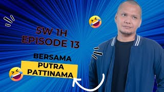 5W1H Eps 13 Bersama Putra Pattinama dari Podcast Sohibul Diksi [upl. by Berey]