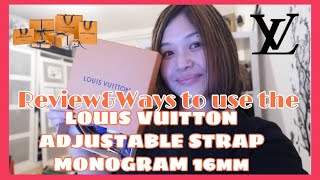 LOUIS VUITTON ADJUSTABLE 16mm MONOGRAM STRAP\ REVIEW AND WAYS TO WEAR IT louisvuittonlover lvstrap [upl. by Haidedej147]