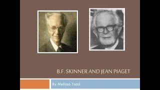 Jean Piaget and BF Skinner [upl. by Azyl459]