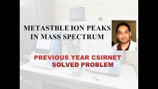 Part 10 Metastable ion peak CSIR NET Problem Solved for CSIR NETGATE [upl. by Dorfman530]