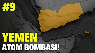 ARTIK ATOM BOMBAMIZ VAR  YEMEN9  AGE OF HİSTORY 2 [upl. by Tarazi]