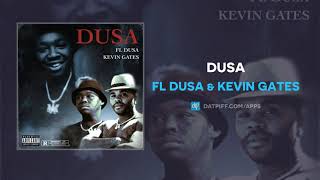 FL Dusa amp Kevin Gates  Dusa AUDIO [upl. by Voss800]