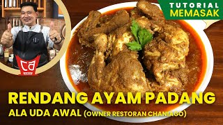 Resep Rendang Ayam Padang  UDA AWAL [upl. by Ahsinhoj120]