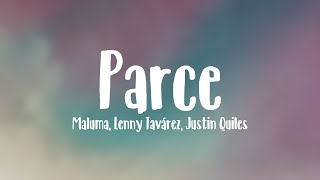 Parce  Maluma Lenny Tavárez Justin Quiles Lyrics Video [upl. by Mame235]