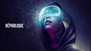 Republique VR Episode 1 Playthrough [upl. by Ciryl204]