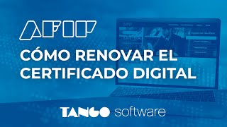 Cómo renovar el certificado digital desde AFIP  Tango Software [upl. by Brennan]