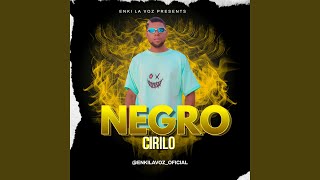 El Negro Cirilo [upl. by Ciredor]