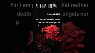 AFFIRMATION 48 I am PERSUADED that nothing will separate me from the love of God [upl. by Trilley89]