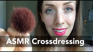 ASMR  Crossdressing Makeover Roleplay ◡‿◡✿ ◕‿◕✿ [upl. by Aneeh]