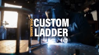 Overlanding Ladder Build  Research Design Bend Welding [upl. by Pulcheria]