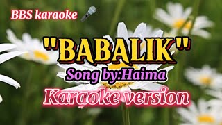 BABALIKHAIMAKaraoke version [upl. by Wixted]