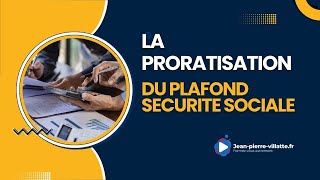 Principe de la proratisation du plafond sécurité sociale [upl. by Aneekas863]