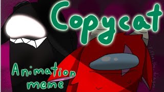 Copycat  animation meme  FlipaClip  Among Us [upl. by Patterman716]