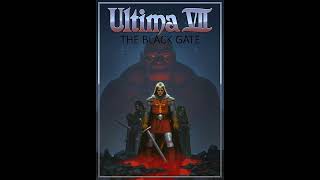 Ultima VII The Black Gate  Fellowship Theme [upl. by Ashbaugh]