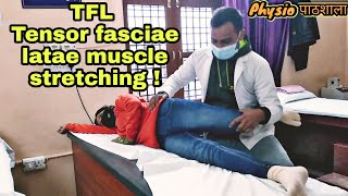 TFL Tensor fasciae latae muscle Stretching  practical demonstration [upl. by Aerdnahc739]