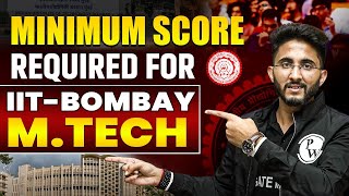 Minimum Score Required for IIT Bombay MTech [upl. by Maker705]