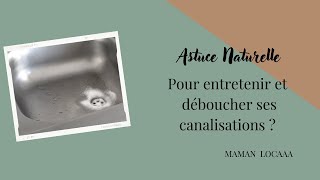 Comment déboucher et entretenir ses canalisations  ASTUCE NATURELLE [upl. by Byran]