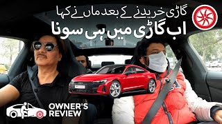 Audi E Tron GT  Owners Review  PakWheels [upl. by Godric228]