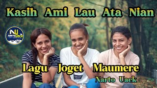 LAGU JOGET MAUMERE  KASIH AMI LAU ATA NIAN REMIX  Narto Uack [upl. by Karl360]