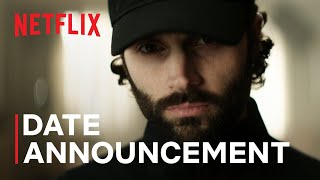 YOU  Season 4 Date Announcement  Netflix [upl. by Karleen]