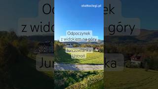 Jurczowianka – noclegi w Ustroniu [upl. by Namrej601]