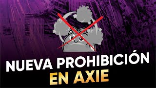 🔥 Nueva polemica en Axie  Nueva regla para todos  Axie Infinity [upl. by Aysahc]