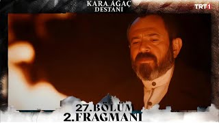 Kara Ağaç Destanı 27Bölüm 2Fragman [upl. by Allimaj]