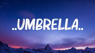 Rihanna UmbrellaLyrics  8 Letters Lewis Capaldi 🍀Songs with lyrics [upl. by Ennahgem497]