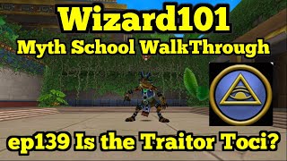 Wizard101 Myth Walkthrough ep139 Is the Traitor Toci [upl. by Parks]