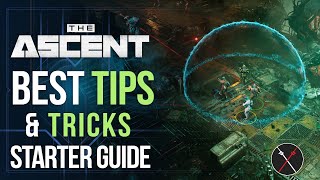 The Ascent Beginner Guide Top 10 Things All Players Should Know and Best Tips amp Tricks [upl. by Kyriako872]