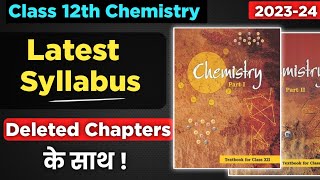 Class 12th Chemistry Syllabus 202324 All Deleted Chapters  class 12 chemistry [upl. by Hauge46]