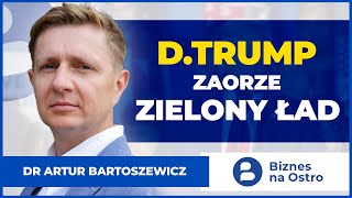 DR ARTUR BARTOSZEWICZ  DONALD TRUMP ZIELONY ŁAD KONIEC WOJNY NA UKRAINIE [upl. by Gnehp]