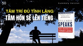 Tâm trí đủ tĩnh lặng tâm hồn sẽ lên tiếng  Sách Sức mạnh của tĩnh lặng  Eckhart Tolle [upl. by Steinke]