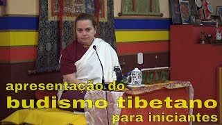 Introdução ao Budismo Tibetano Guia para Iniciantes com Lama Samtchö [upl. by Erskine]