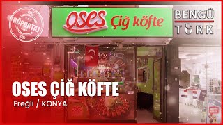 OSES ÇİĞ KÖFTE  Ereğli  KONYA [upl. by Frazer]