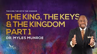 The Foundations Of Kingdom Life Key Insights By Dr Myles Munroe Part 1  MunroeGlobalcom [upl. by Curr]