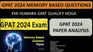 GPAT 2024 MEMORY BASED QUESTIONSGPAT 2024 DISCUSSION WITH STUDENTSCUTOFFEXAM ANALYSISPAPER LEVEL [upl. by Enamart]