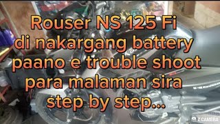 Rouser NS 125 fi tirik problem dahil sa di kumakargang battery paano e trouble shoot [upl. by Notgnimer]