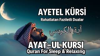 Ayetel Kürsi  آية الكرسي  Ayatul Kursi Kuran Dinle  Kuran Recitation [upl. by Arden]