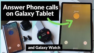 How to answer phone calls on Samsung Galaxy Tablet and Galaxy Watch by linking with a Galaxy Phone [upl. by Zaccaria]