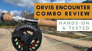 Orvis Encounter Fly Rod Outfit Review HandsOn [upl. by Fink]