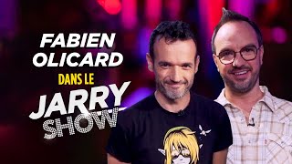 FABIEN OLICARD dans le JARRY SHOW [upl. by Olodort]