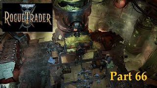 Warhammer 40K Rogue Trader Part 66  The Slums [upl. by Rajiv]