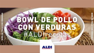 Bowl de pollo con verduras · Receta desde 140 € ALDIrecetas [upl. by Aronos]