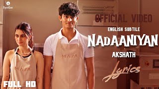 Akshath  Nadaaniyan Lyrics English Translation  Full Song Video [upl. by Enelahs]